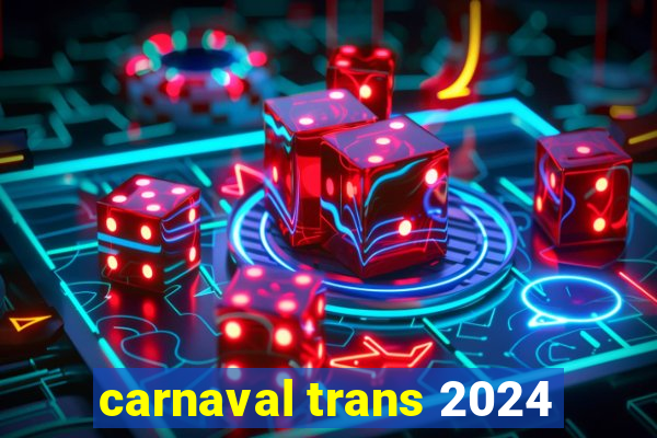 carnaval trans 2024